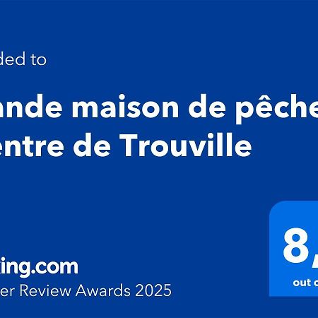 Grande Maison De Pecheur - Centre De Trouville Exterior foto